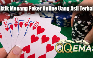 Taktik Menang Poker Online Uang Asli Terbaik