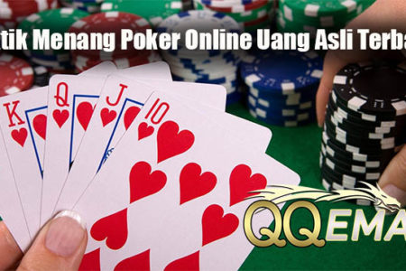 Taktik Menang Poker Online Uang Asli Terbaik